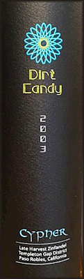 Cypher 2003 Dirt Candy Late Harvest Zinfandel