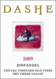 Dashe 2009 Louvau Zinfandel