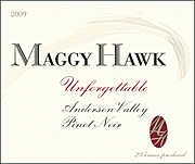 Maggy Hawk 2009 Unforgettable Pinot Noir
