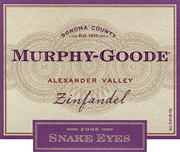 Murphy Goode 2006 Snake Eyes Zinfanel