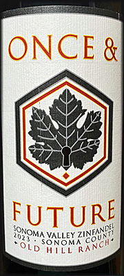 Once and Future 2023 Old Hill Ranch Zinfandel